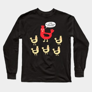 Chicken says Long Sleeve T-Shirt